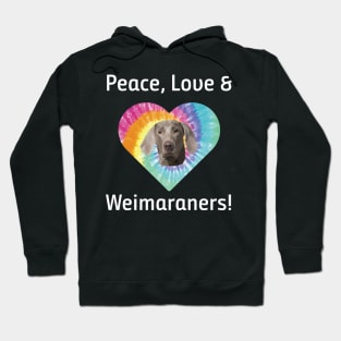 Peace Love and Weimaraners Tie Dye Retro T-Shirt Hoodie